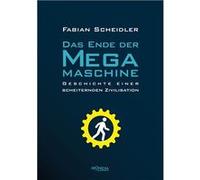 Das Ende der Megamaschine | Fabian Scheidler Fabian ScheidlerFabian Scheidler (Auteur)