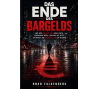 Das Ende des Bargelds: Wie der digitale Euro dein Leben verändern wird - und was du jetzt tun musst, um finanziell frei zu bleiben