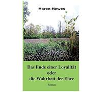 Das Ende Einer Loyalität Oder Die Wahrheit Der Ehre