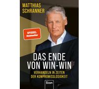 Das Ende von Win-win: Verhandeln in Zeiten der Kompromisslosigkeit