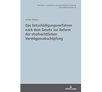 Das Entschädigungsverfahren Nach Dem Gesetz Zur Reform Der Strafrechtlichen Vermögensabschöpfung