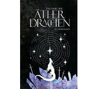 Das Erbe der Ätherdrachen High-Fantasy-Epos. Der zweite Band der Atlas des Äthers-Reihe. Mit Graphic Novel-Teil. - I. B. Zimmermann - YUNA - ebook (ePub) - Livre