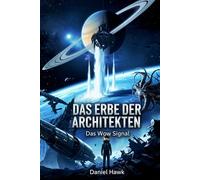 DAS ERBE DER ARCHITEKTEN: Das Wow Signal