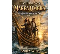 Das Erbe der Marea Umbra: Die Königin der schwarzen See Band 2