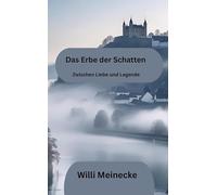 Das Erbe der Schatten: Zwischen Liebe und Legenden