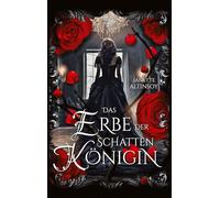 Das Erbe der Schattenkönigin