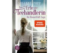 Das Erbe der Teehändlerin: Direkt auf der Spiegel-Bestseller-Liste: Der dritte Band der Bestseller-Serie zum Eintauchen und Wegschmökern