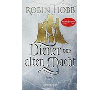 Das Erbe Der Weitseher 01. Diener Der Alten Macht