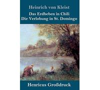 Das Erdbeben In Chili / Die Verlobung In St. Domingo (Großdruck)