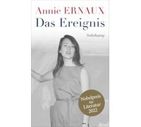 Das Ereignis: Nobelpreis für Literatur 2022 | Wie ist es, wenn man als Frau abtreiben will und es nicht darf?