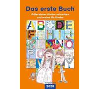 Das erste Buch 2025: Gütersloher Kinder schreiben und malen für Kinder