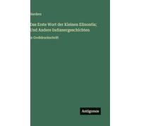 Das Erste Wort der Kleinen Elinontis; Und Andere Indianergeschichten: in Großdruckschrift