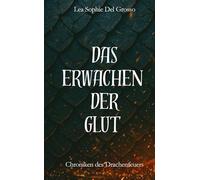 Das Erwachen der Glut: Chroniken des Drachenfeuers