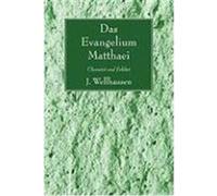 Das Evangelium Matthaei: Ubersetzt Und Erklart Wellhausen, J. (Auteur)