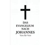 Das Evangelium nach Johannes, Vers für Vers