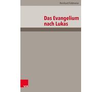 Das Evangelium nach Lukas: Neubearbeitung