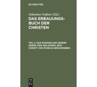Das Evangelium Unsers Herrn Und Heilandes Jesu Christi Von Markus Beschrieben