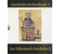 Das Falkenbuch Friedrichs II, Glanzlichter Der Buchkunst Biblioteca apostolica vaticana, Frederick, Carl Arnold Willemsen, Dorothea Walz (Auteur)