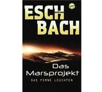 Das ferne Leuchten | Andreas Eschbach Andreas EschbachAndreas Eschbach (Auteur)