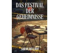 DAS FESTIVAL DER GEHEIMNISSE: Kriminalroman über Hobbydetektivinnen, literarische Geheimnisse und Verbrechen in einer Kleinstadt
