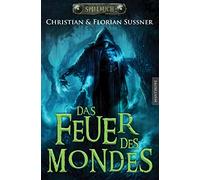 Das Feuer des Mondes: Ein Fantasy-Spielbuch
