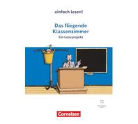 Das fliegende Klassenzimmer: Ein Leseprojekt nach dem gleichnamigen Jugendbuch von Erich Kästner - Empfohlen für das 5.-6. Schuljahr - Ausgabe ab 2024 - Arbeitsbuch mit Lösungen und Audios