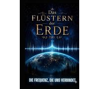 Das Flüstern der Erde 7,83: Der blaue Fluss