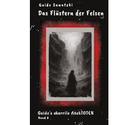 Das Flüstern der Felsen: Guido's skurrile AnekTOTEN