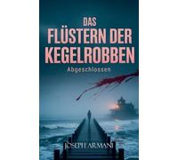 Das Flüstern der Kegelrobben: Abgeschlossen