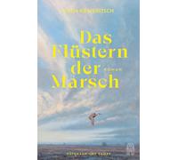 Das Flüstern der Marsch: Roman