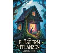 Das Flüstern der Pflanzen