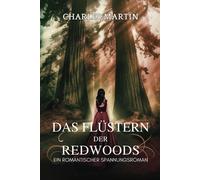 Das Flüstern Der Redwoods: Ein Romantischer Spannungsroman