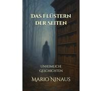 Das Flüstern der Seiten: Unheimliche Geschichten