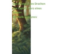 Das Flüstern des Drachen Das tapfere Herz eines Jungen
