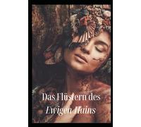 Das Flüstern des Ewigen Hains