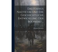 Das Foenus Nauticum Und Die Geschichtliche Entwicklung Der Bodmerei ...