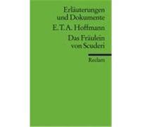 Das Fräulein von Scuderie. Erläuterungen und Dokumente Hoffmann, Ernst Theodor Amadeus (Auteur)