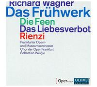 Das Frühwerk (Die Feen/Das Liebesverbot/Rienzi)