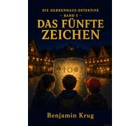 Das fünfte Zeichen: Detektiv-Krimi für Kinder ab 8 | Kurze Kapitel, große Spannung - das große Finale um ein Dorf, ein Geheimnis und die Frage, wer dazugehört