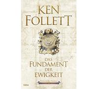 Das Fundament der Ewigkeit [German] by Follett, Ken NEUF