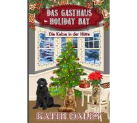 Das Gasthaus in Holiday Bay: Die Kekse in der Hütte