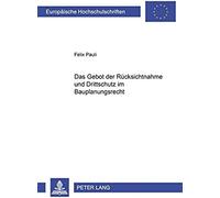 Das Gebot Der Rücksichtnahme Und Drittschutz Im Bauplanungsrecht