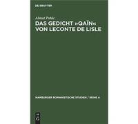 Das Gedicht Qan von Leconte de Lisle - Almut Pohle - De Gruyter - Livre en Anglais Almut PohleAlmut Pohle (Auteur)
