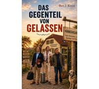DAS GEGENTEIL VON GELASSEN