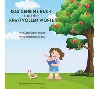 Das geheime Buch und die kraftvollen Worte: wie Lisa ihre Freude wiedergefunden hat