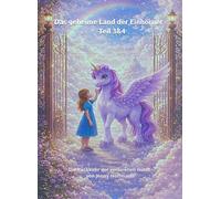 Das geheime Land der Einhörner Teil 3 und 4: Die Rückkehr der verlorenen Hüter