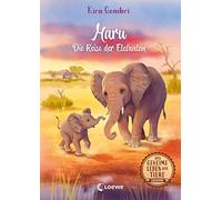 Das geheime Leben der Tiere (Savanne) - Maru - Die Reise der Elefanten: Erlebe ein spannendes Tier-Abenteuer in Afrika - Kinderbuch ab 8 Jahren