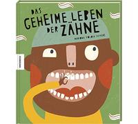 Das geheime Leben der Zähne