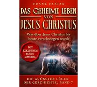 Das geheime Leben von Jesus Christus