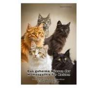 Das Geheime Wissen Der Homöopathie Für Katzen